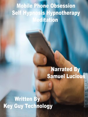 cover image of Mobile Phone Obsession Self Hypnosis Hypnotherapy Meditation
